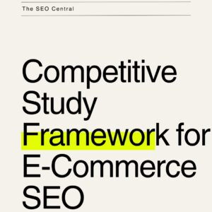 Competitive Study Framework for eCommerce SEO