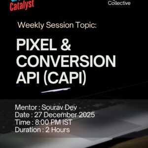 Pixel & Conversion API (CAPI) – Weekly Session with Sourav Dev on 27 December 2025 at 8 PM IST, Duration 2 Hours
